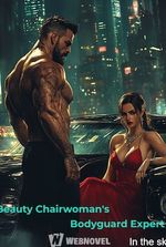 Beauty Chairwoman's Bodyguard Expert